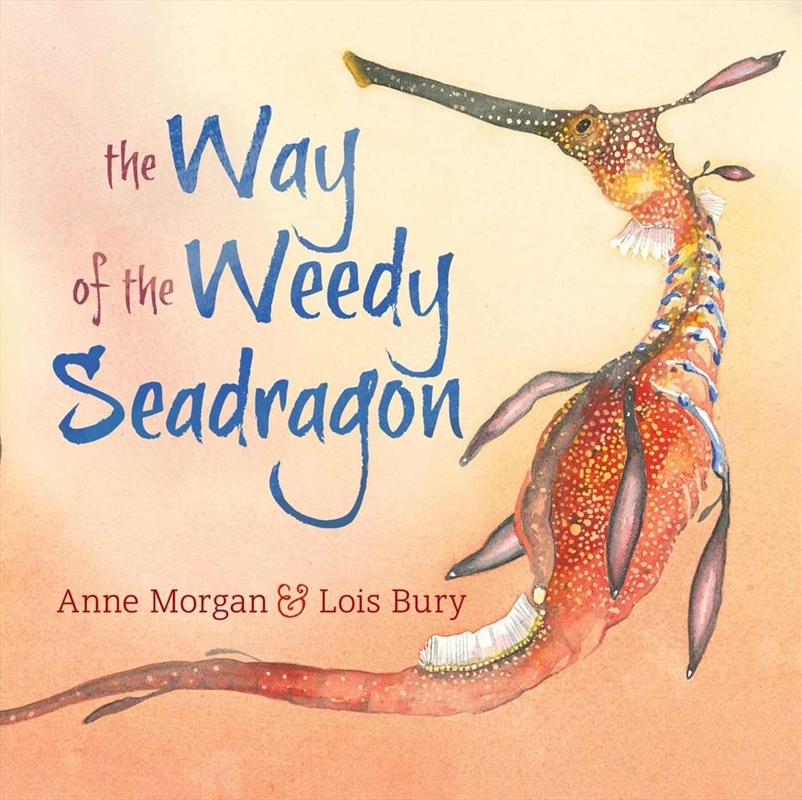 The Way of the Weedy Seadragon/Product Detail/Early Childhood Fiction Books