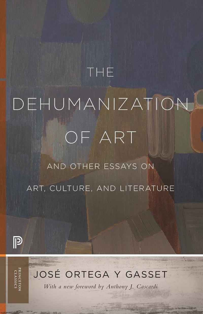 The Dehumanization of Art and Other Essays on Art, Culture, and Literature/Product Detail/Art