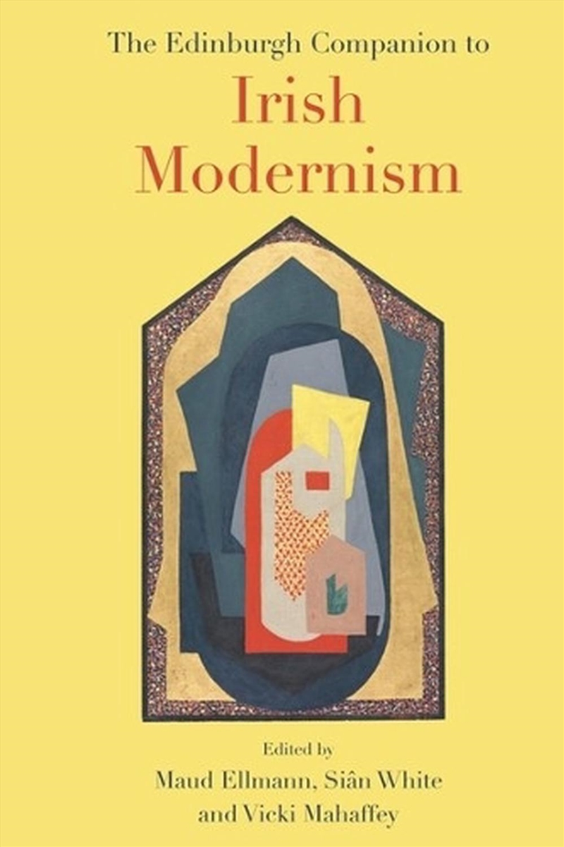 The Edinburgh Companion To Irish Modernism/Product Detail/Literature & Poetry