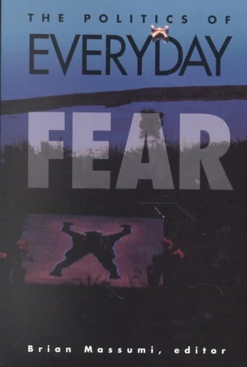 The Politics of Everyday Fear/Product Detail/True Crime