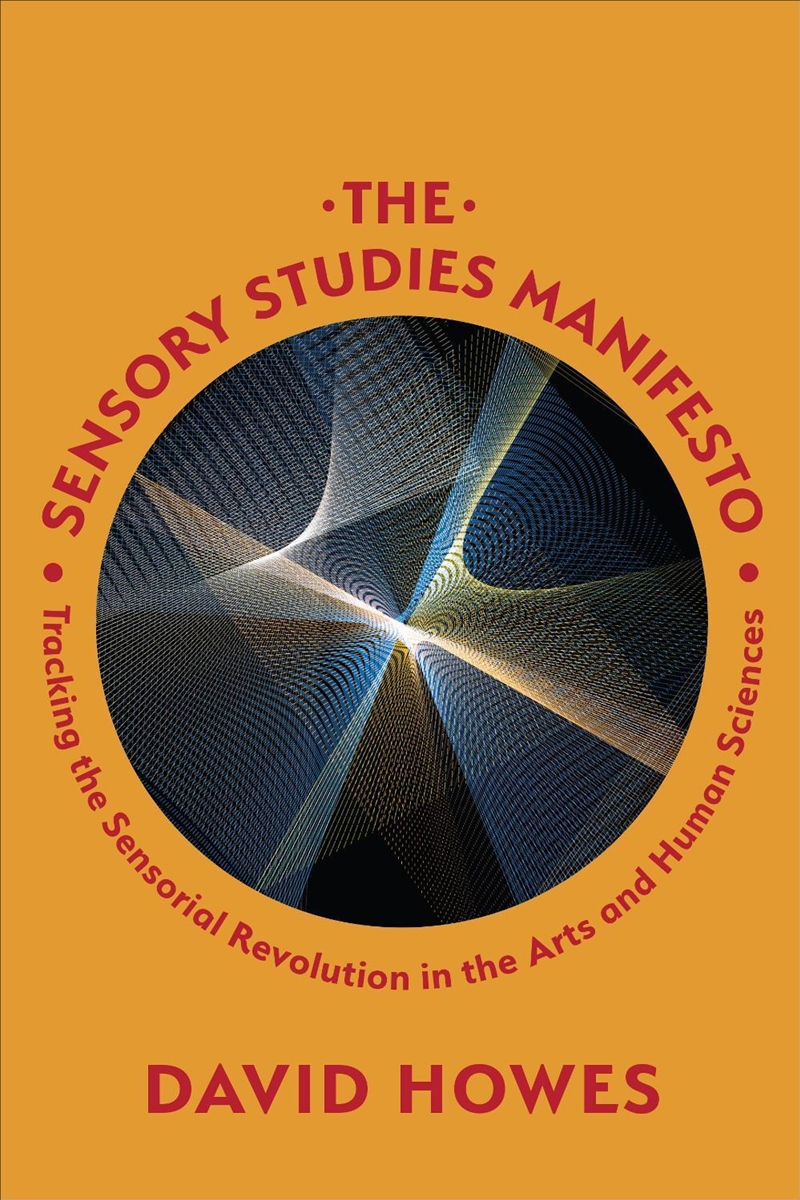 The Sensory Studies Manifesto/Product Detail/Society & Culture