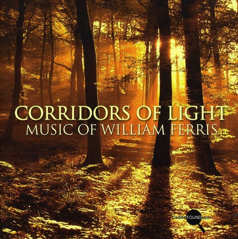 Corridors Of Light: Music Of William Ferris/Product Detail/Classical