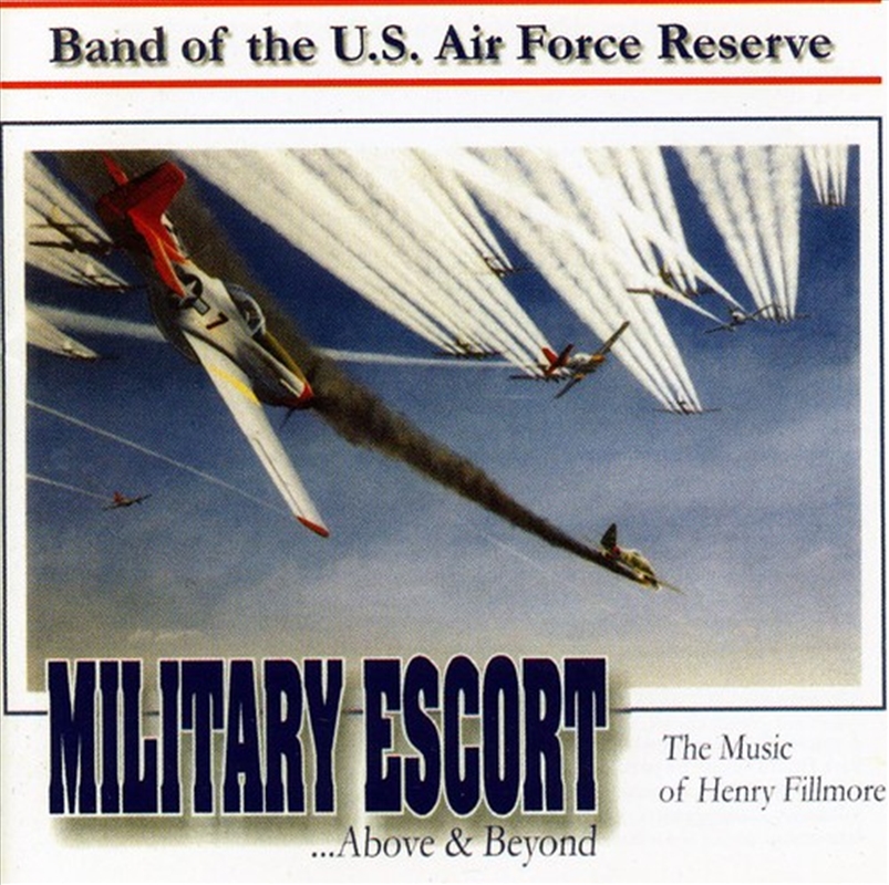 Military Escort: Music Of Henry Fillmore/Product Detail/Classical