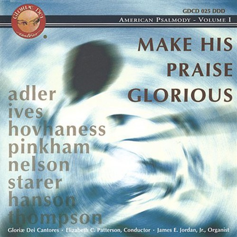 Make His Praise Glorious: American Psalmody 1/Product Detail/Classical