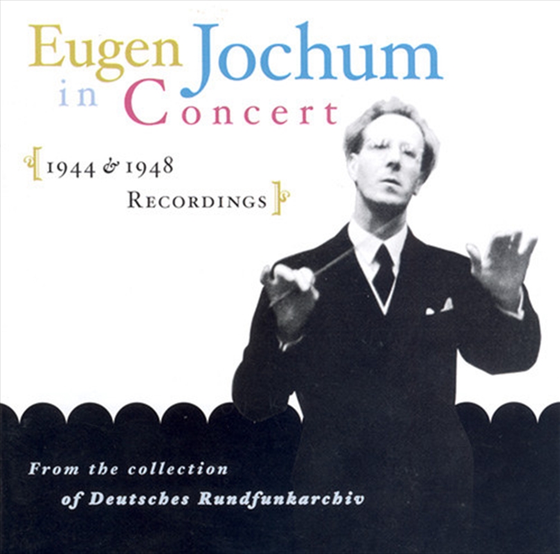 Eugen Jochum In Concert 1944-1948/Product Detail/Classical