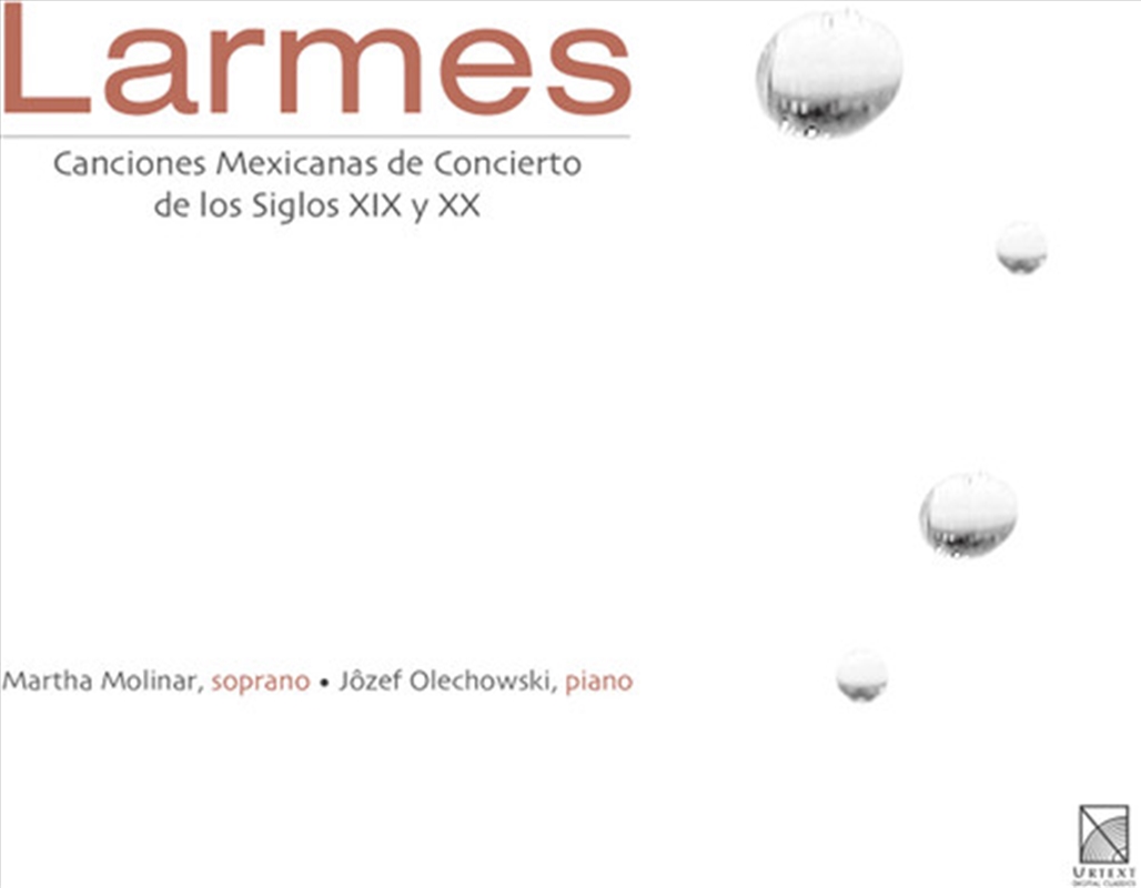 Larmes: Mexican Concert Songs Of The 19th & 20Th/Product Detail/Classical
