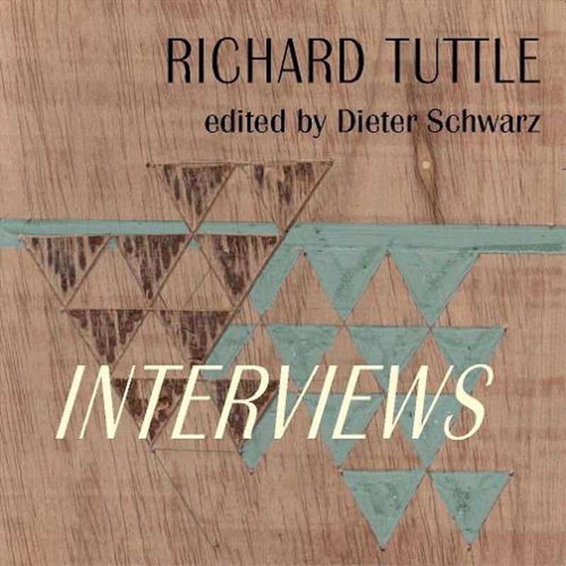 Richard Tuttle: Complete Interviews/Product Detail/Art