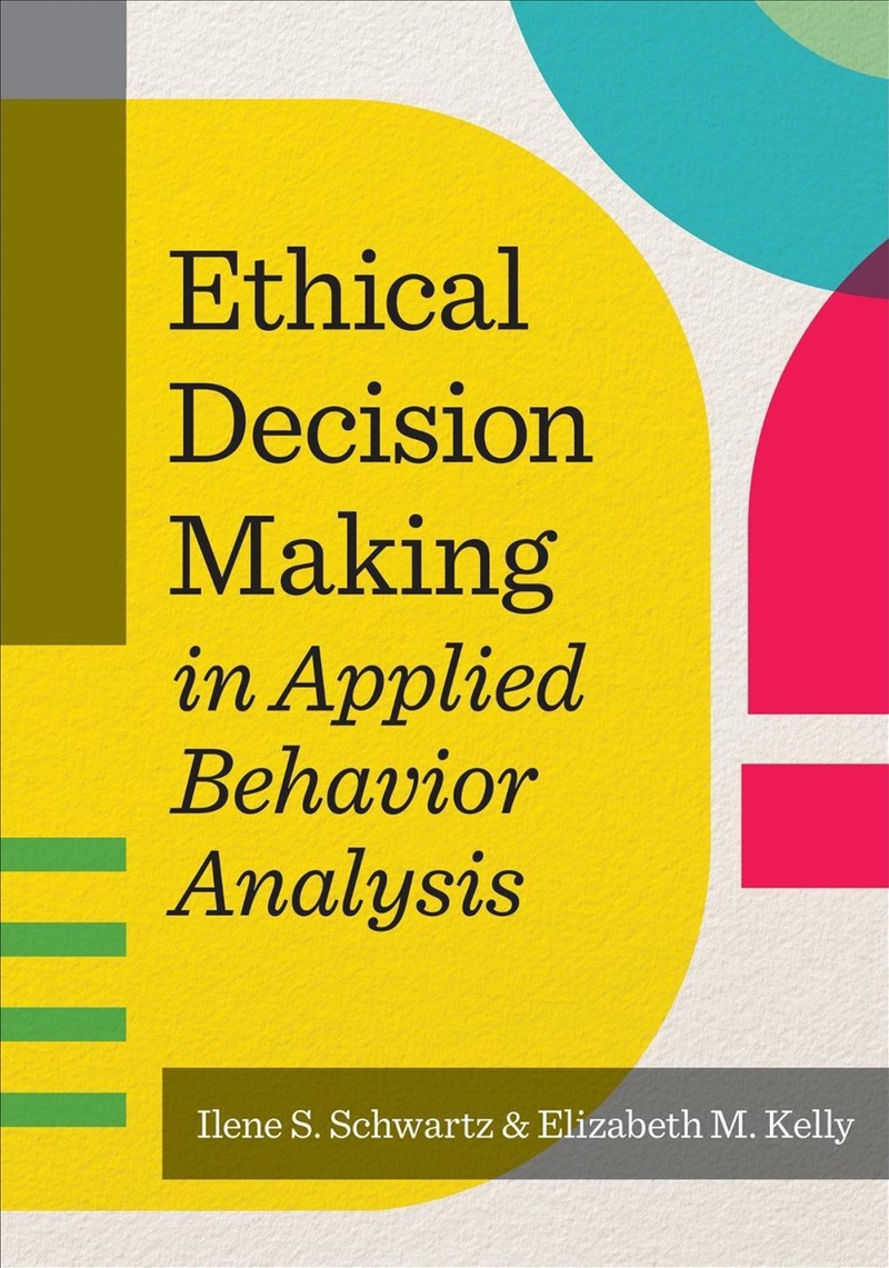 Ethical Decision Making in Applied Behavior Analysis/Product Detail/Reference & Encylopaedias