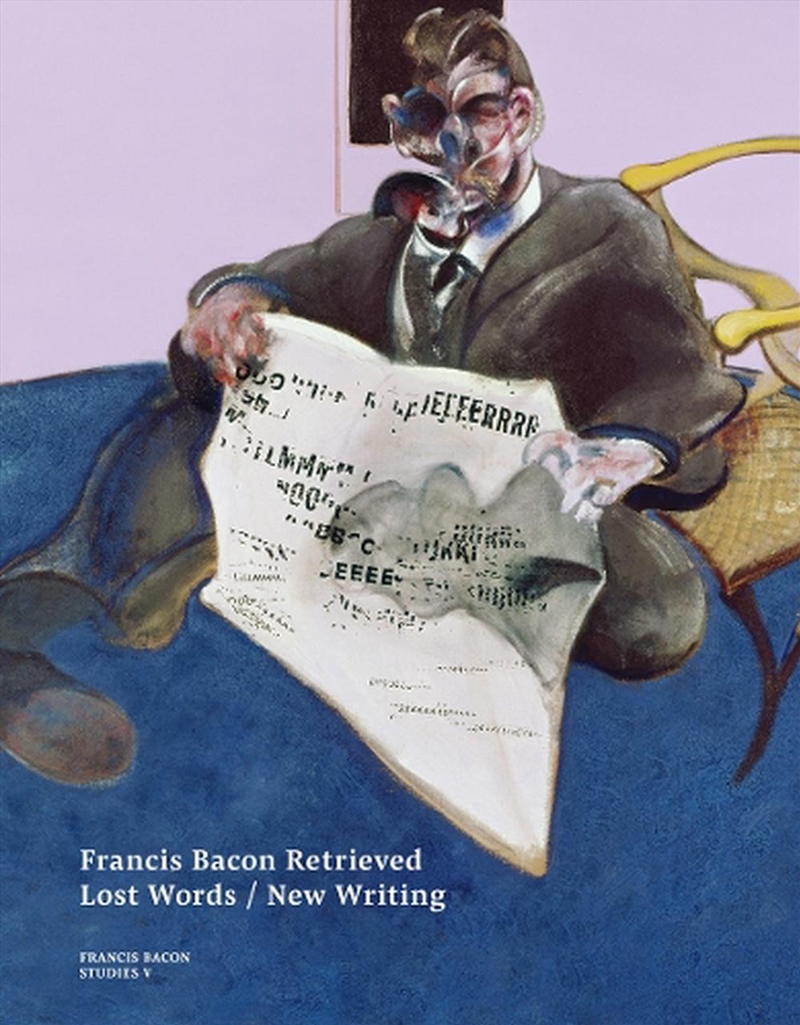 Francis Bacon Retrieved - Lost Words / New Writing/Product Detail/Art