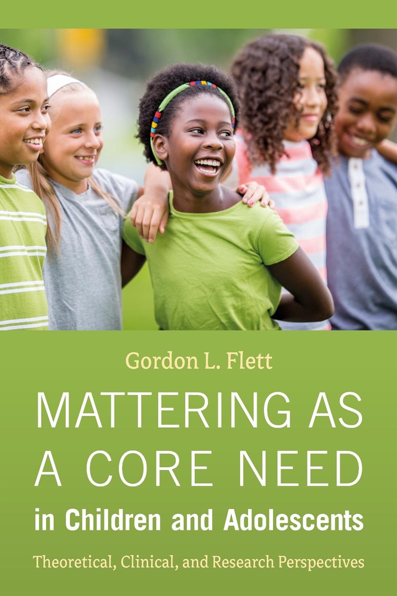 Mattering as a Core Need in Children and Adolescents/Product Detail/Psychology