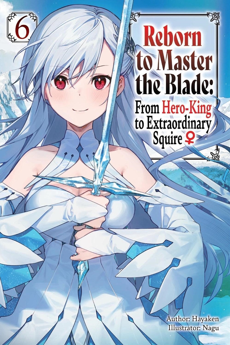 Reborn to Master the Blade: From Hero-King to Extraordinary Squire, Vol. 6/Product Detail/General Fiction Books