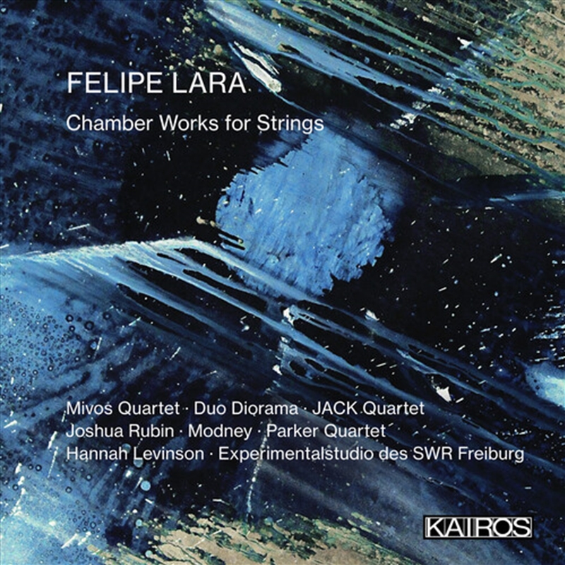 Felipe Lara: Chamber Works For Strings/Product Detail/Classical