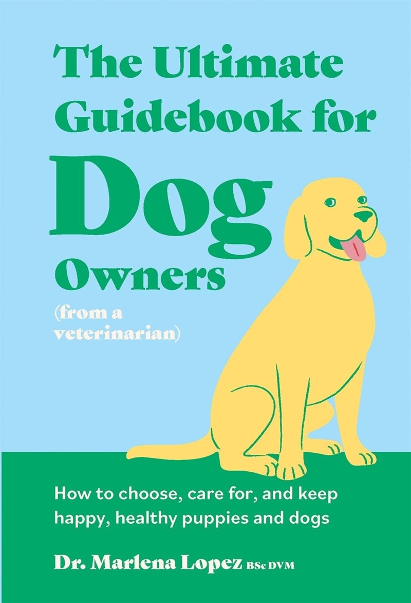 The Ultimate Guidebook for Dog Owners (from a veterinarian)/Product Detail/Animals & Nature