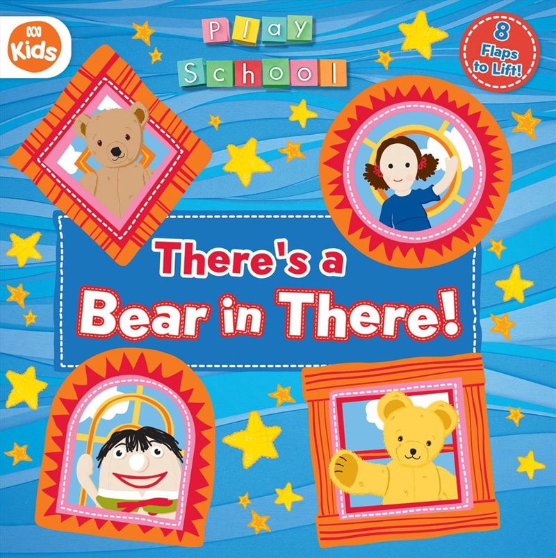 Play School: There’s a Bear in There! (ABC Kids: Lift-The-Flap)/Product Detail/Early Childhood Fiction Books