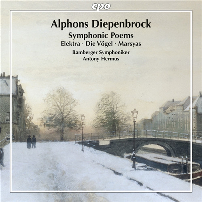 Alphons Diepenbrock: Symphonic Poems/Product Detail/Classical