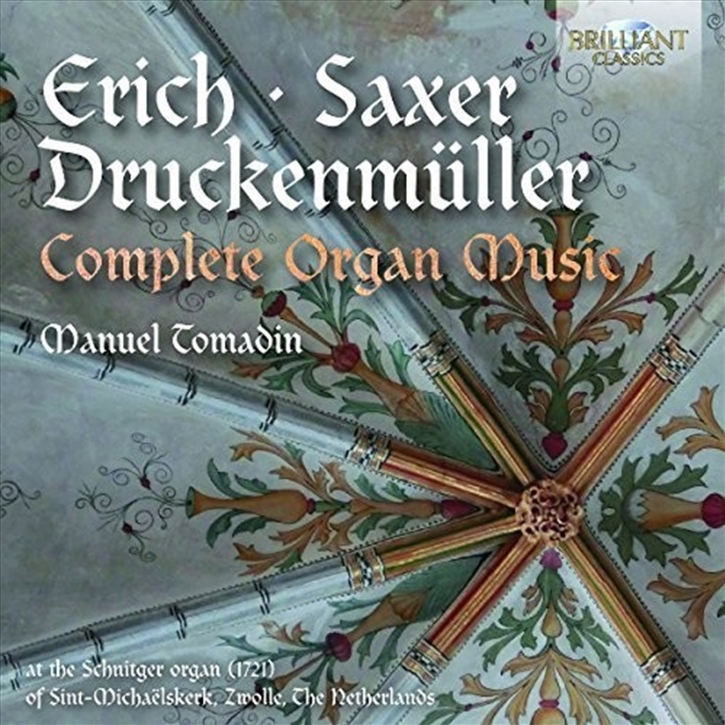Omplete Organ Music By Erich Saxer & Druckenmuellr/Product Detail/Classical