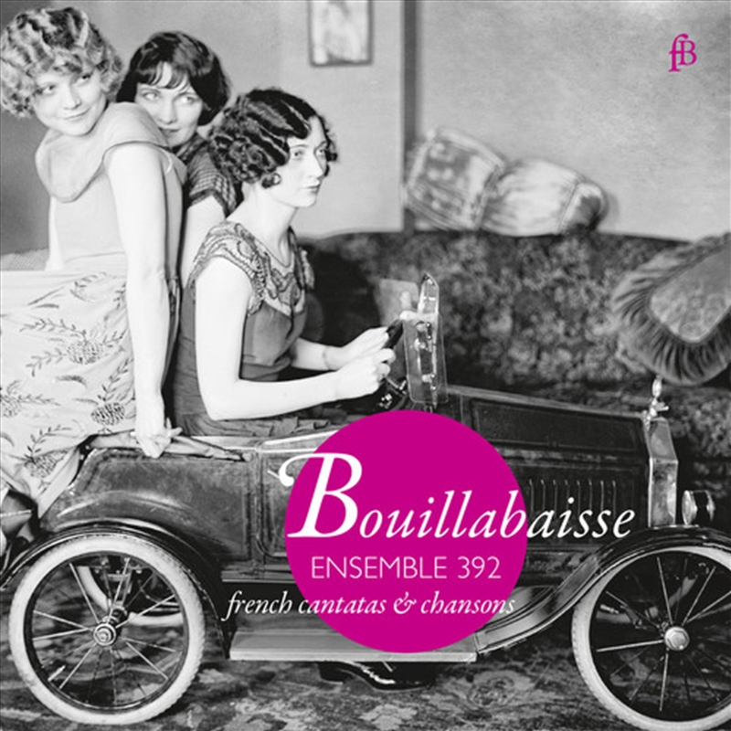 Bouillabaisse - French Cantatas & Chansons/Product Detail/Classical