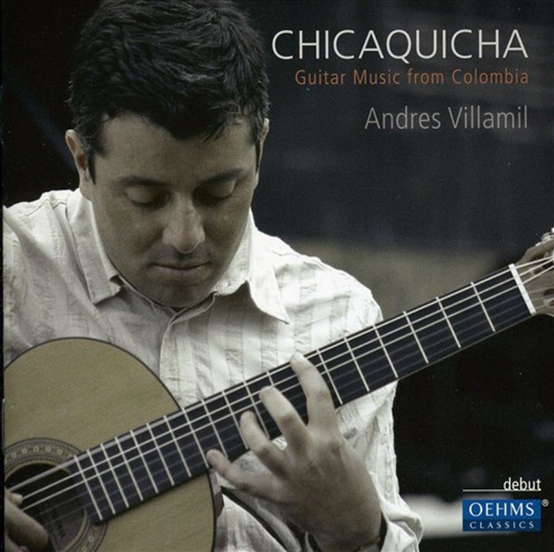 Chicaquicha: Guitar Music From Colombia/Product Detail/Classical