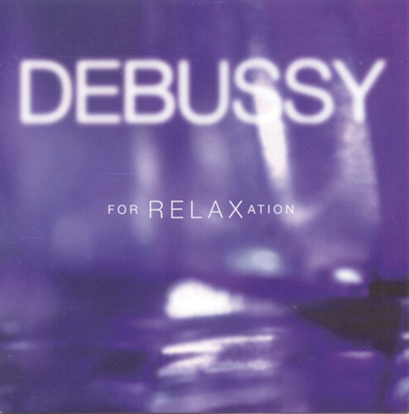 Debussy For Relaxation/Product Detail/Classical
