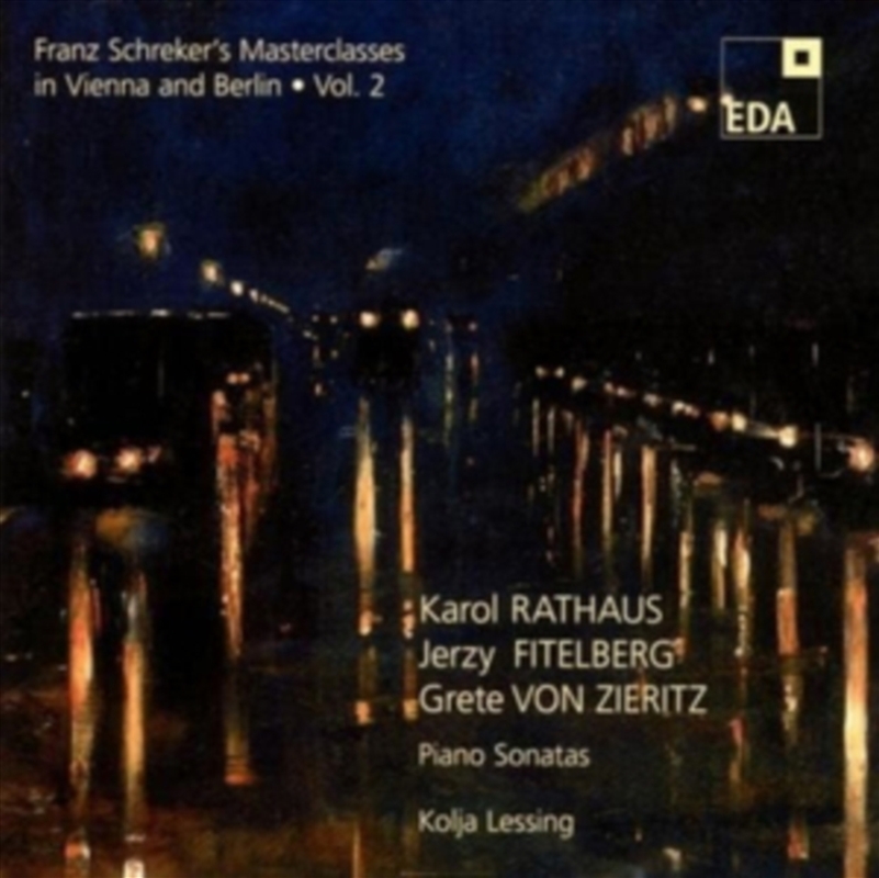 Franz Schreker's Masterclasses 2: Piano Sonatas/Product Detail/Classical