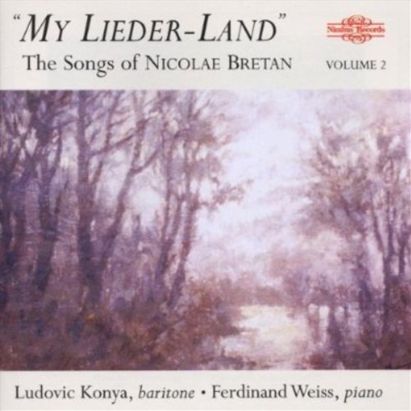 My Lieder-Land: Songs Of Nicolae Bretan 2/Product Detail/Classical