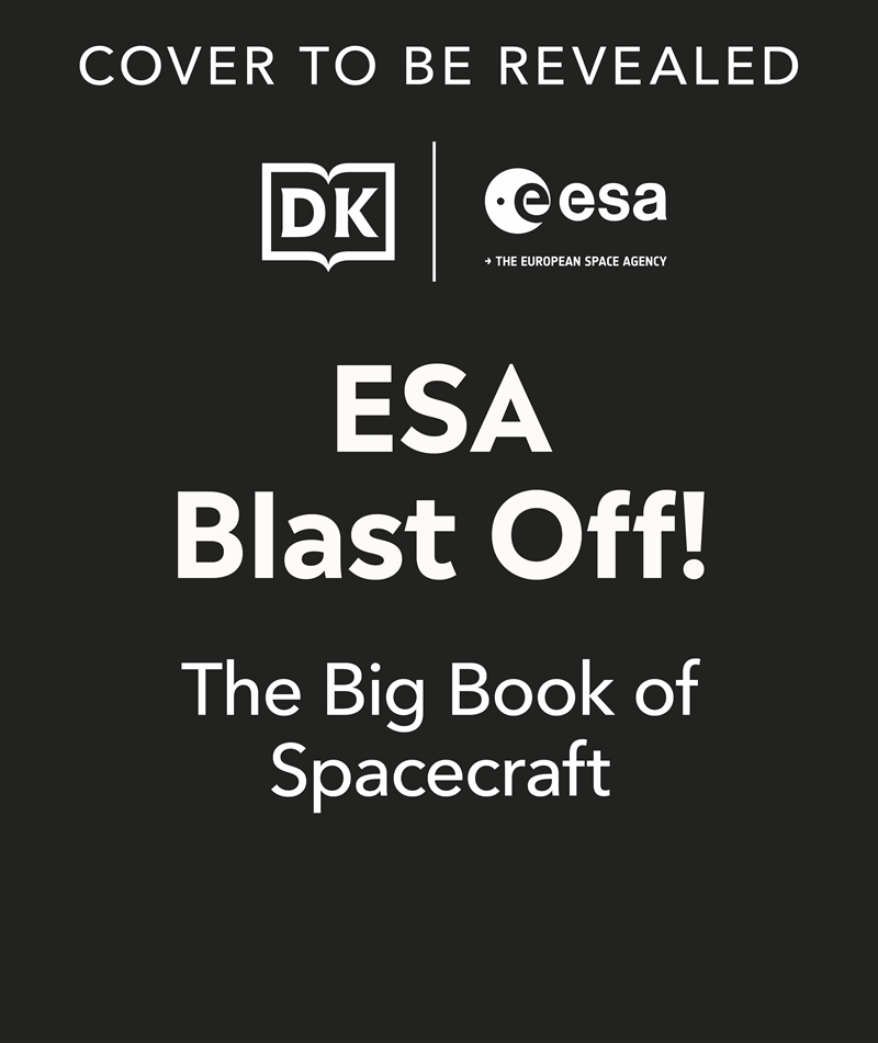 Esa Blast Off! The Big Book Of Spacecraft/Product Detail/Childrens