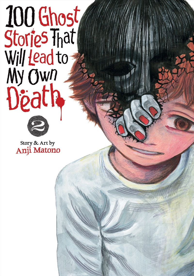 100 Ghost Stories That Will Lead to My Own Death Vol. 2/Product Detail/Manga