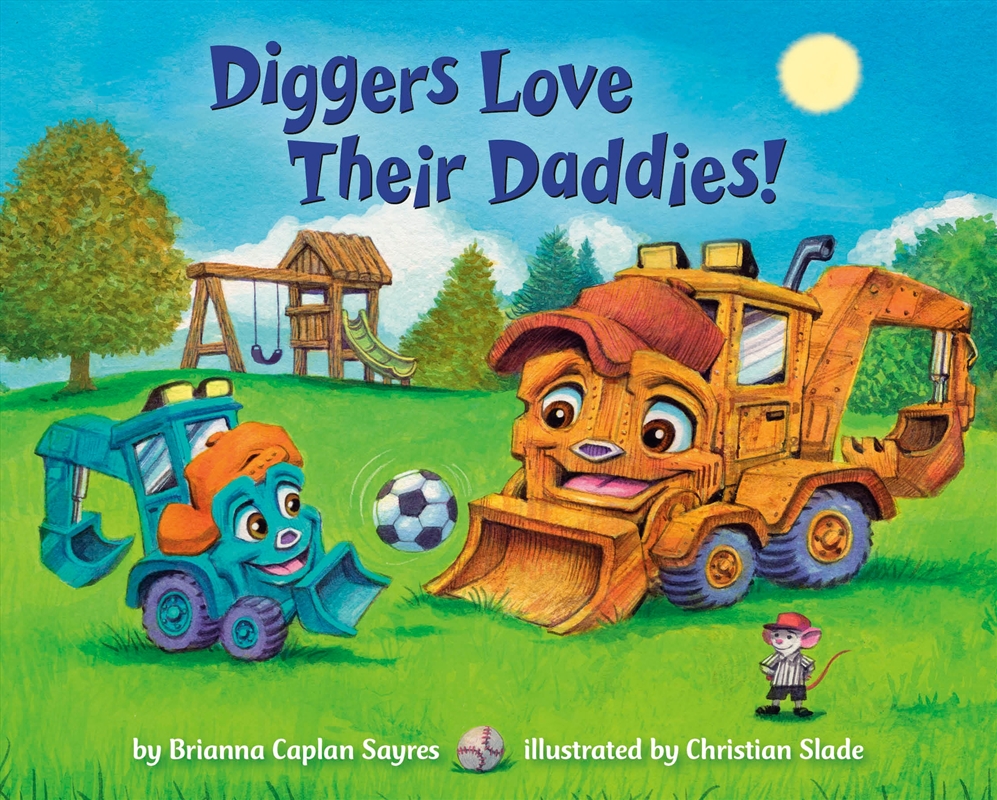 Diggers Love Their Daddies!/Product Detail/Early Childhood Fiction Books