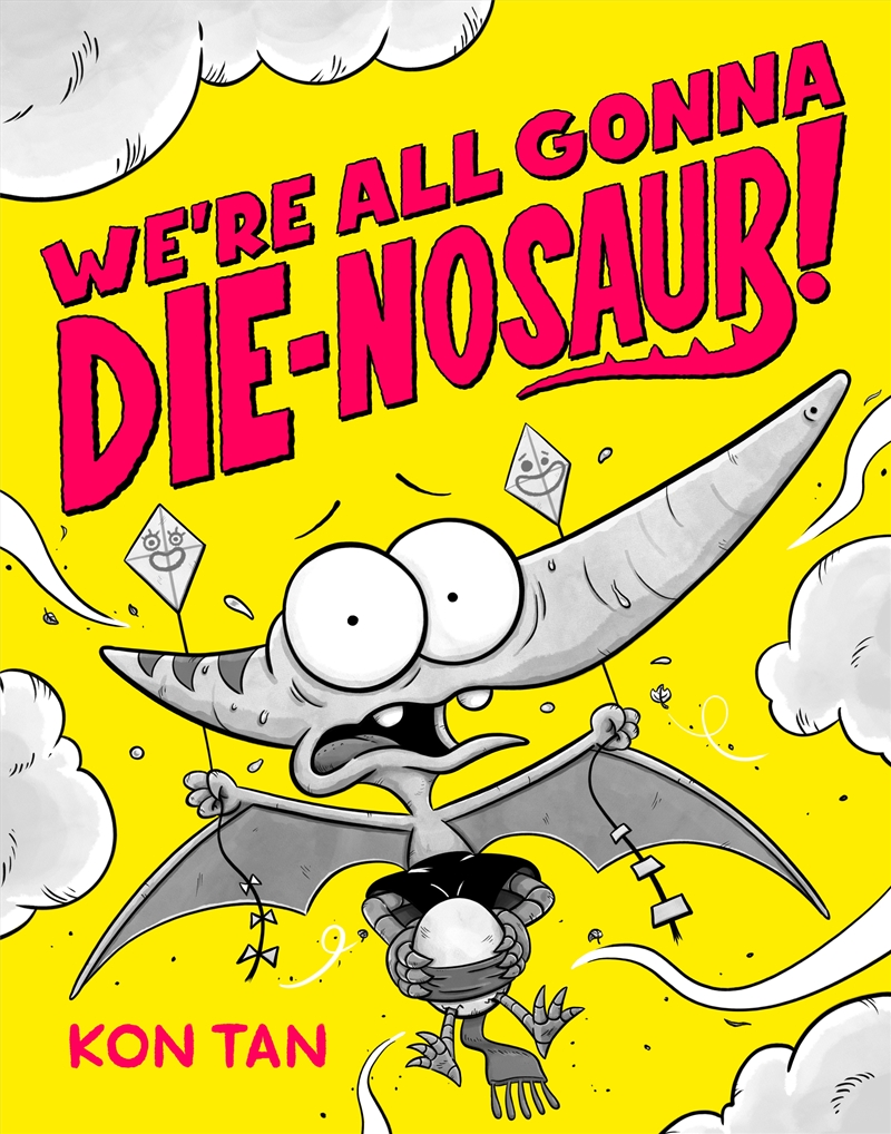 We're All Gonna Die-nosaur!/Product Detail/Childrens Fiction Books