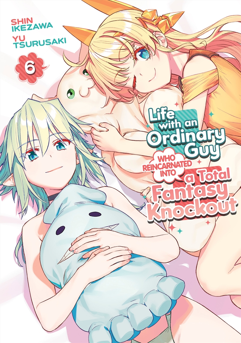 Life with an Ordinary Guy Who Reincarnated into a Total Fantasy Knockout Vol. 6/Product Detail/Graphic Novels