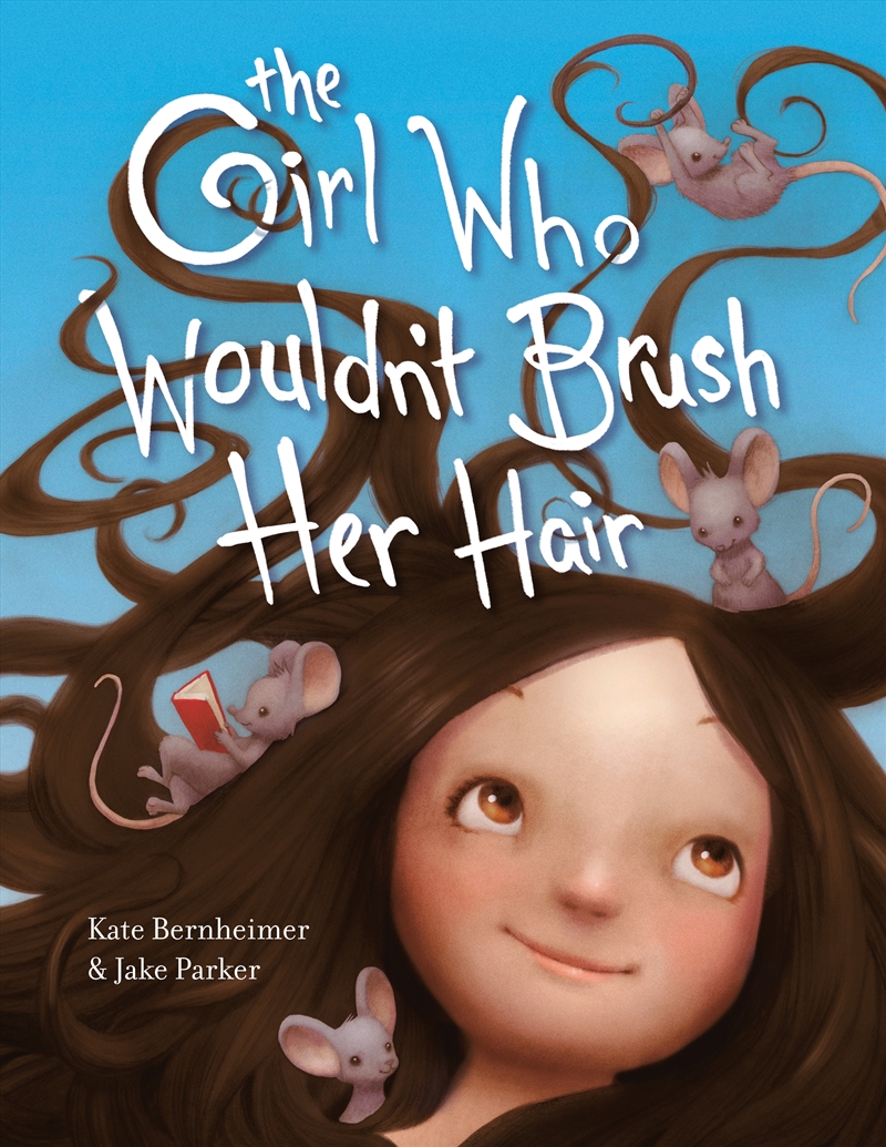 The Girl Who Wouldn't Brush Her Hair/Product Detail/Childrens Fiction Books