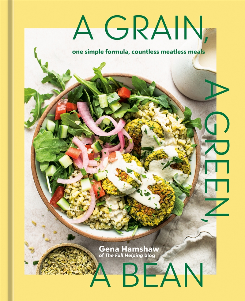 A Grain, a Green, a Bean: One Simple Formula, Countless Meatless Meals/Product Detail/Recipes, Food & Drink