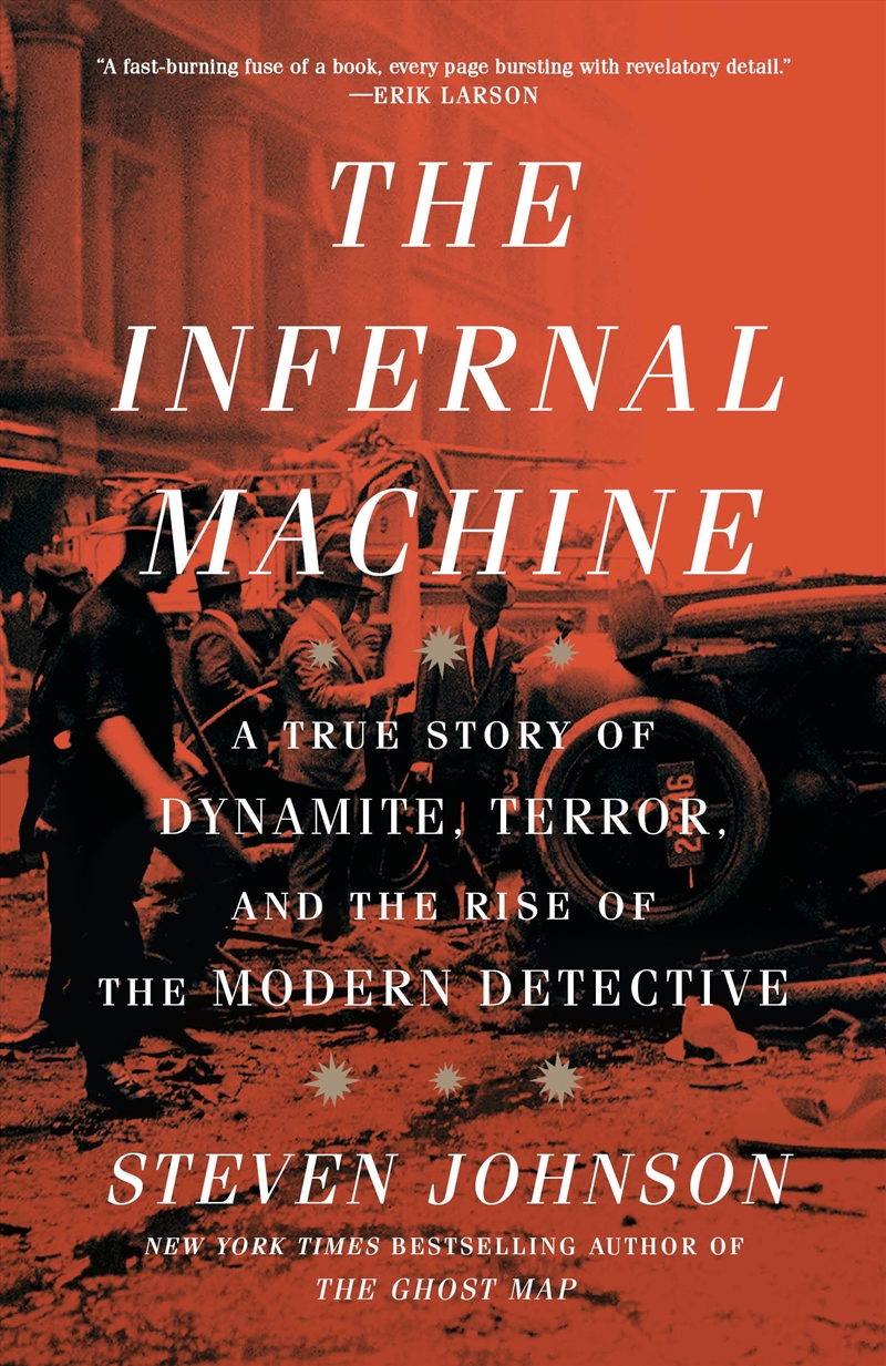 The Infernal Machine: A True Story of Dynamite, Terror, and the Rise of the Modern Detective/Product Detail/Politics & Government