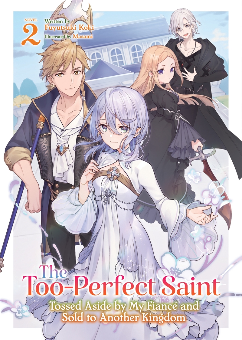 The Too-Perfect Saint: Tossed Aside by My Fiancé and Sold to Another Kingdom Vol. 2/Product Detail/Graphic Novels