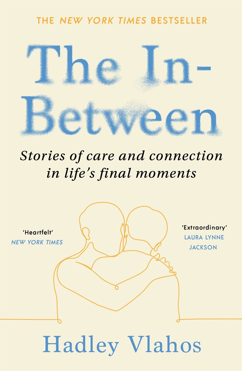 In-Between: Unforgettable Encounters During Life's Final Moments/Product Detail/Family & Health