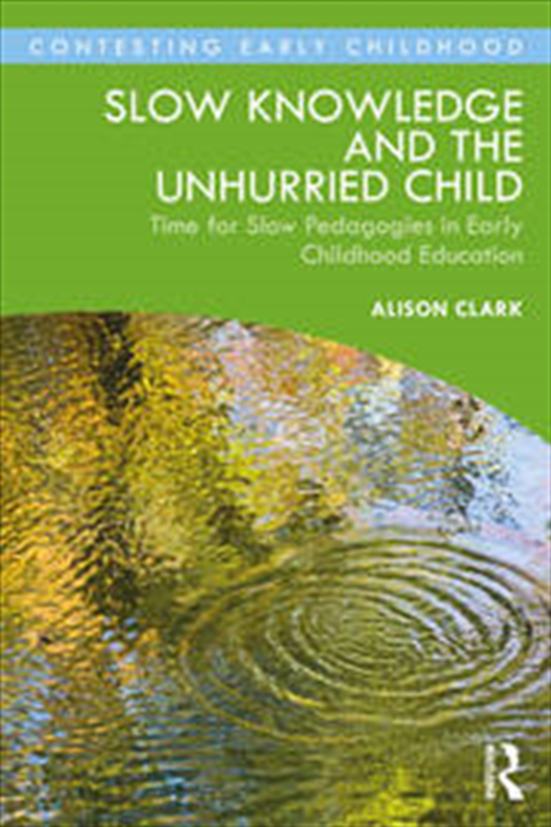 Slow Knowledge and the Unhurried Child/Product Detail/Education & Textbooks