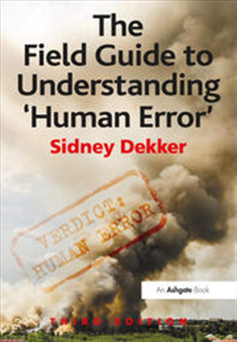 The Field Guide To Understanding 'Human Error'/Product Detail/Technology & Engineering