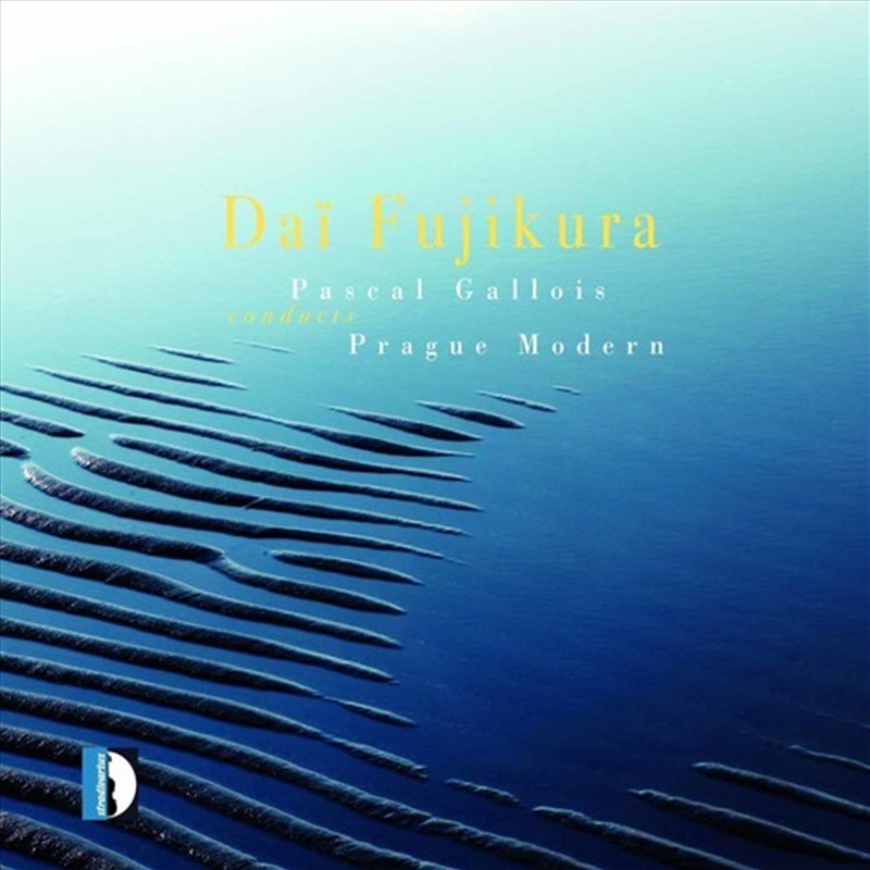 Fujikura: Pascal Gallois Conducts Prague Modern/Product Detail/Classical