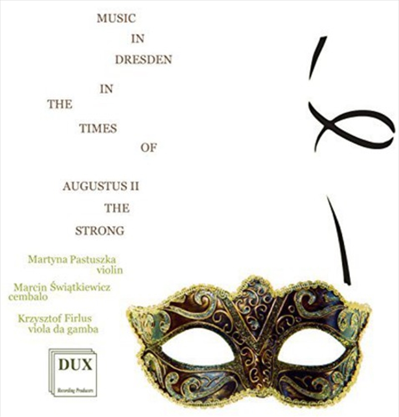 Music In Dresden In The Times Of Augustus Ii The/Product Detail/Classical