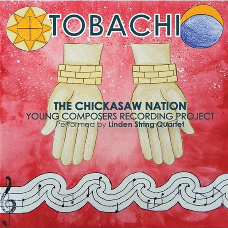 Tobachi: Chicksaw Nation Young Composers Recording/Product Detail/Classical