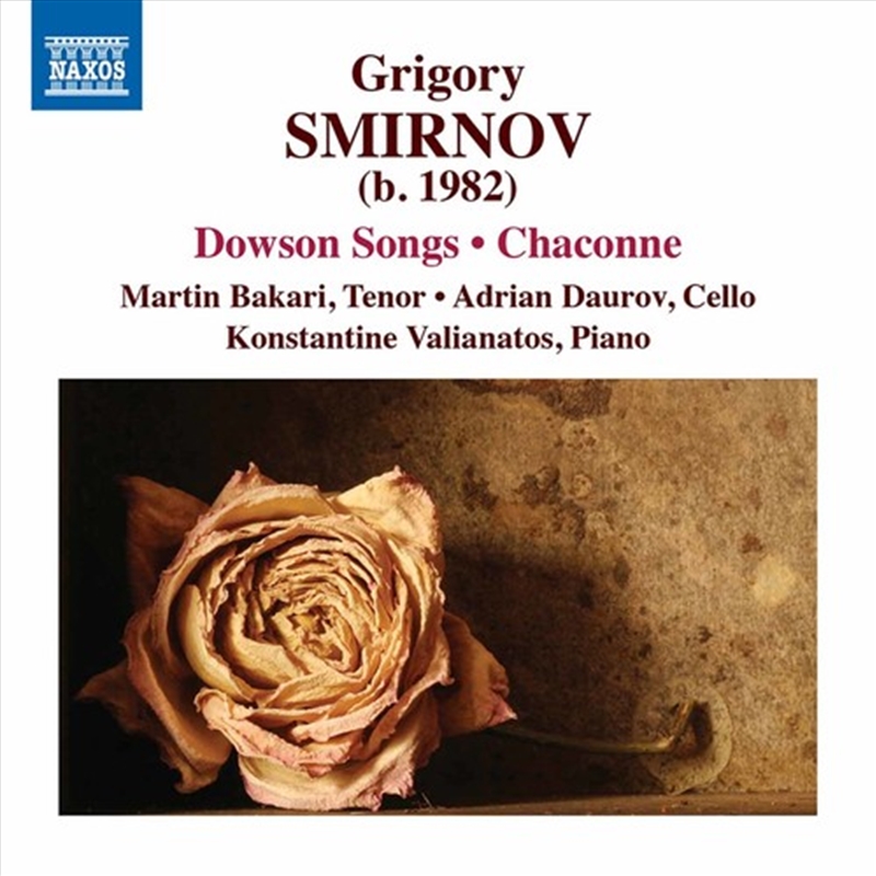 Grigory Smirnov: Dowson Songs & Chaconne/Product Detail/Classical
