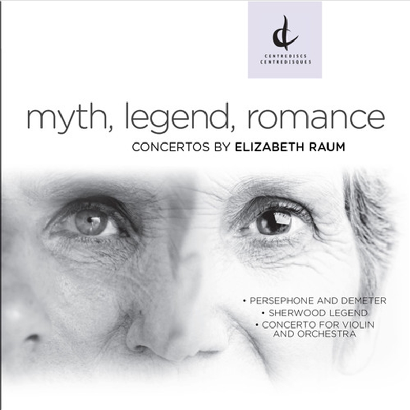 Myth Legend Romance-Concertos By Elizabeth Raum/Product Detail/Classical