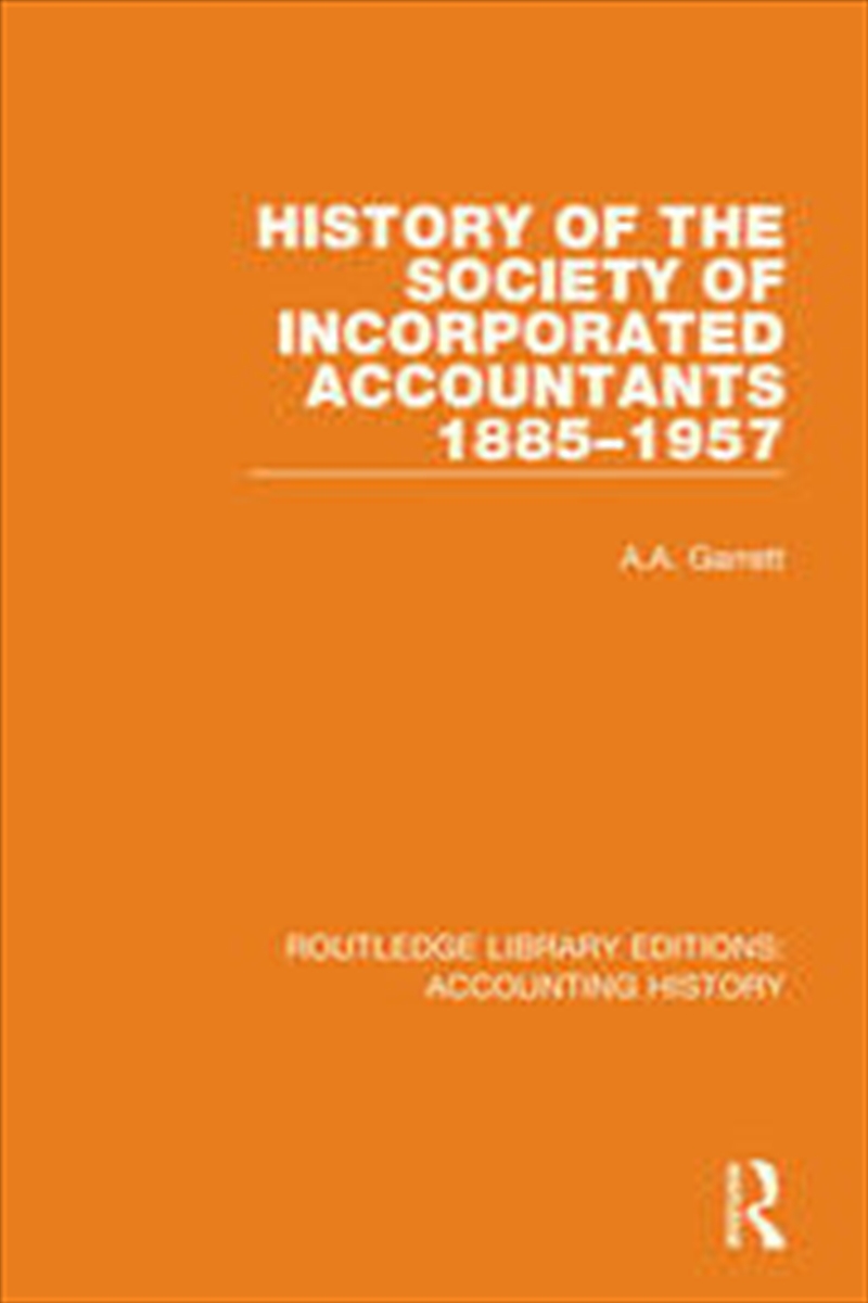 History of the Society of Incorporated Accountants 1885-1957/Product Detail/Business Leadership & Management