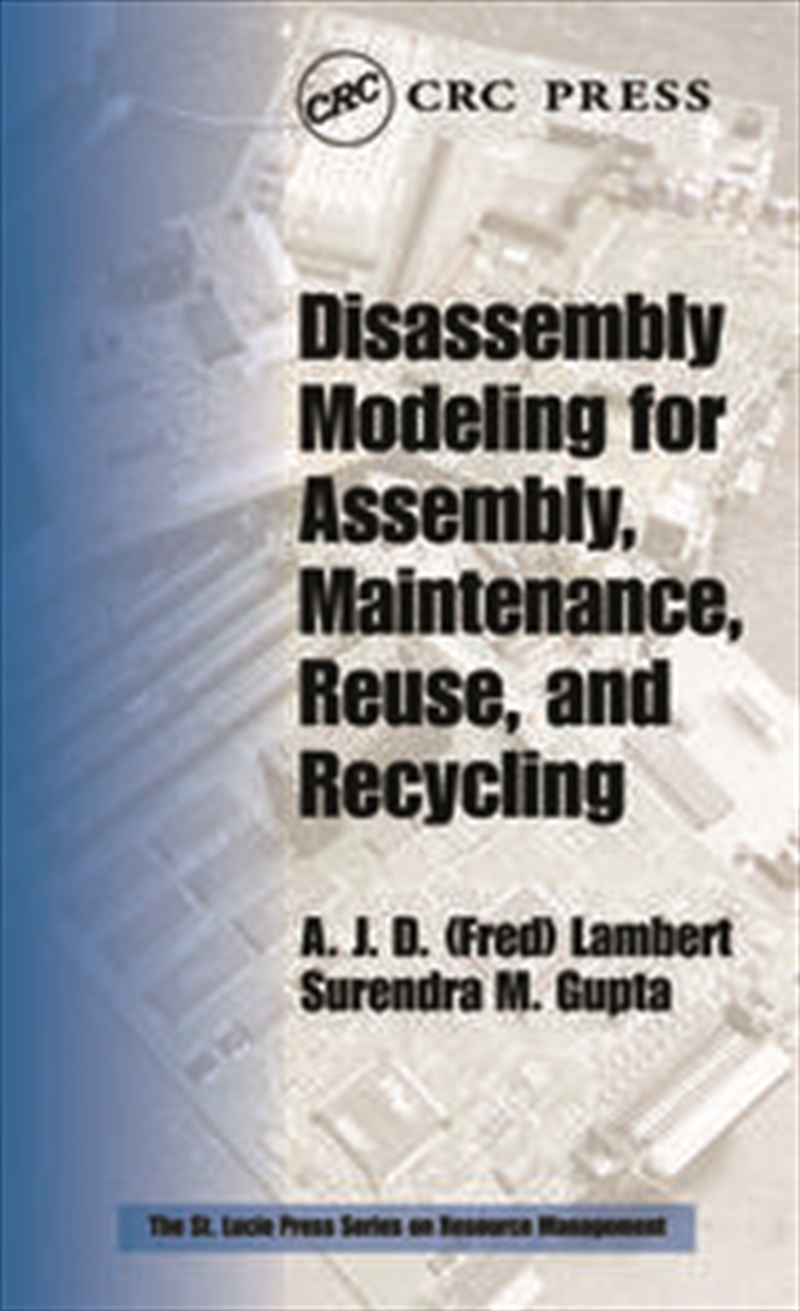 Disassembly Modeling for Assembly, Maintenance, Reuse and Recycling/Product Detail/Business Leadership & Management