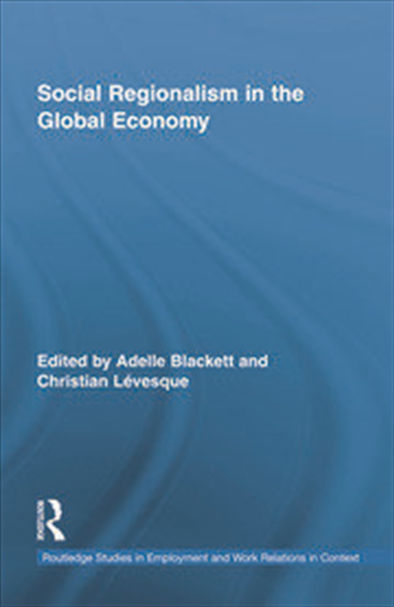 Social Regionalism in the Global Economy/Product Detail/Business Leadership & Management