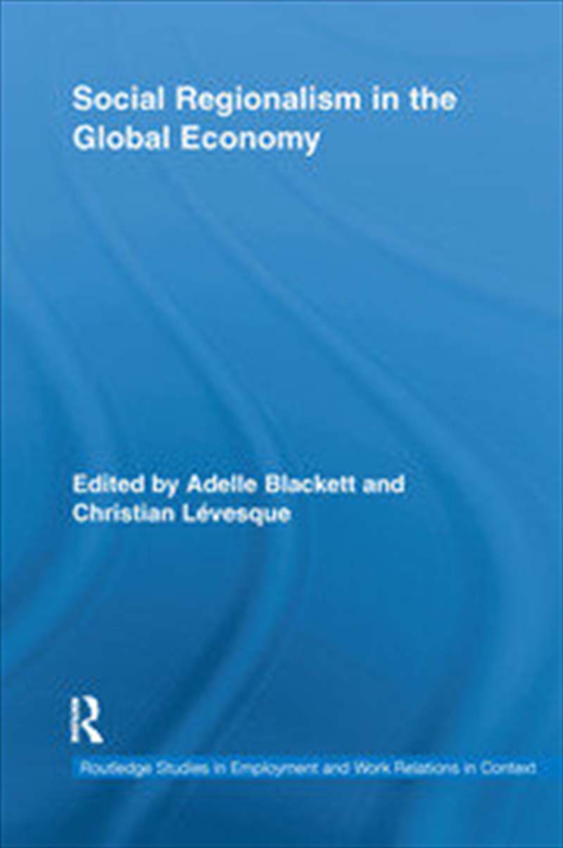 Social Regionalism in the Global Economy/Product Detail/Business Leadership & Management