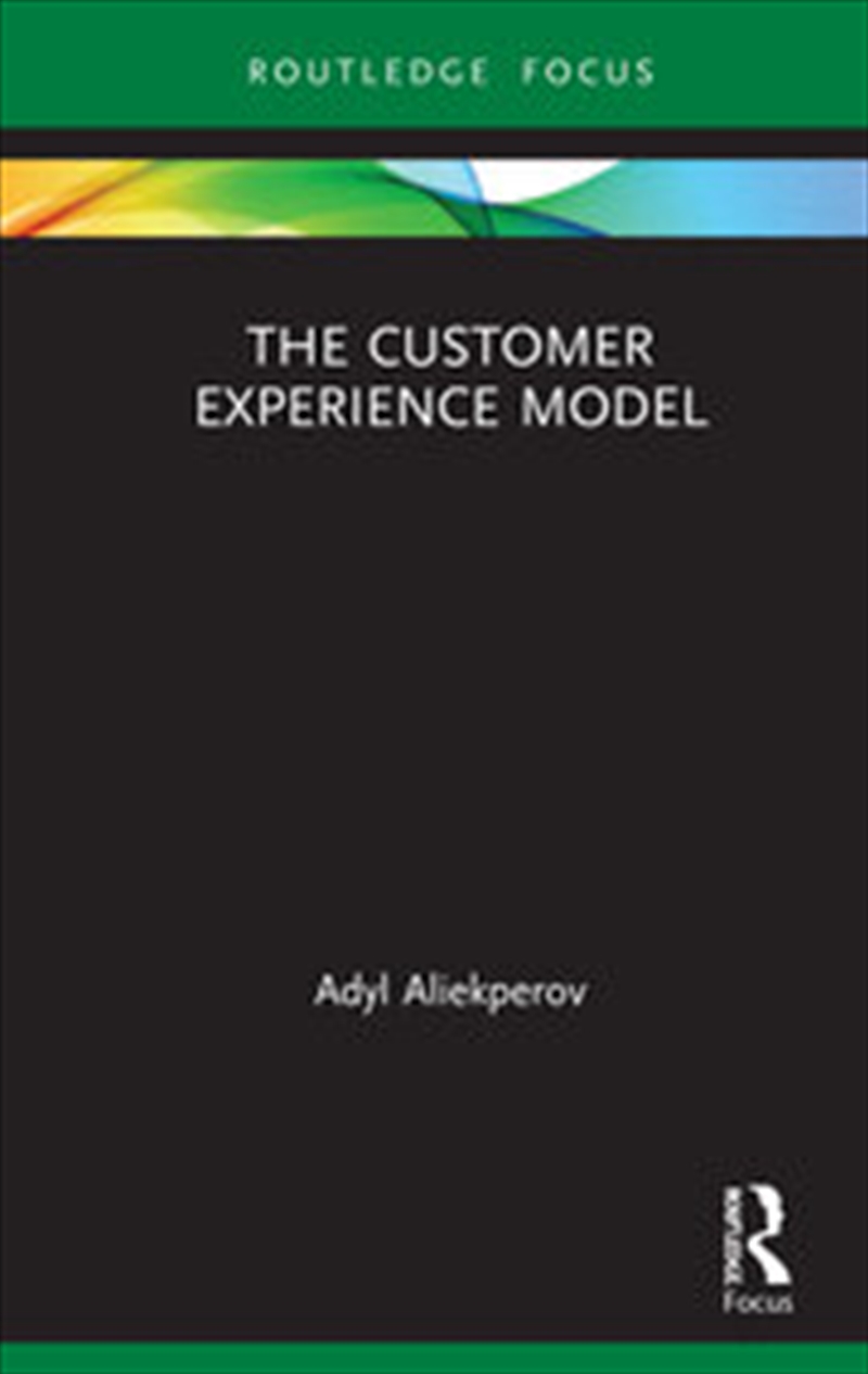 The Customer Experience Model/Product Detail/Business Leadership & Management