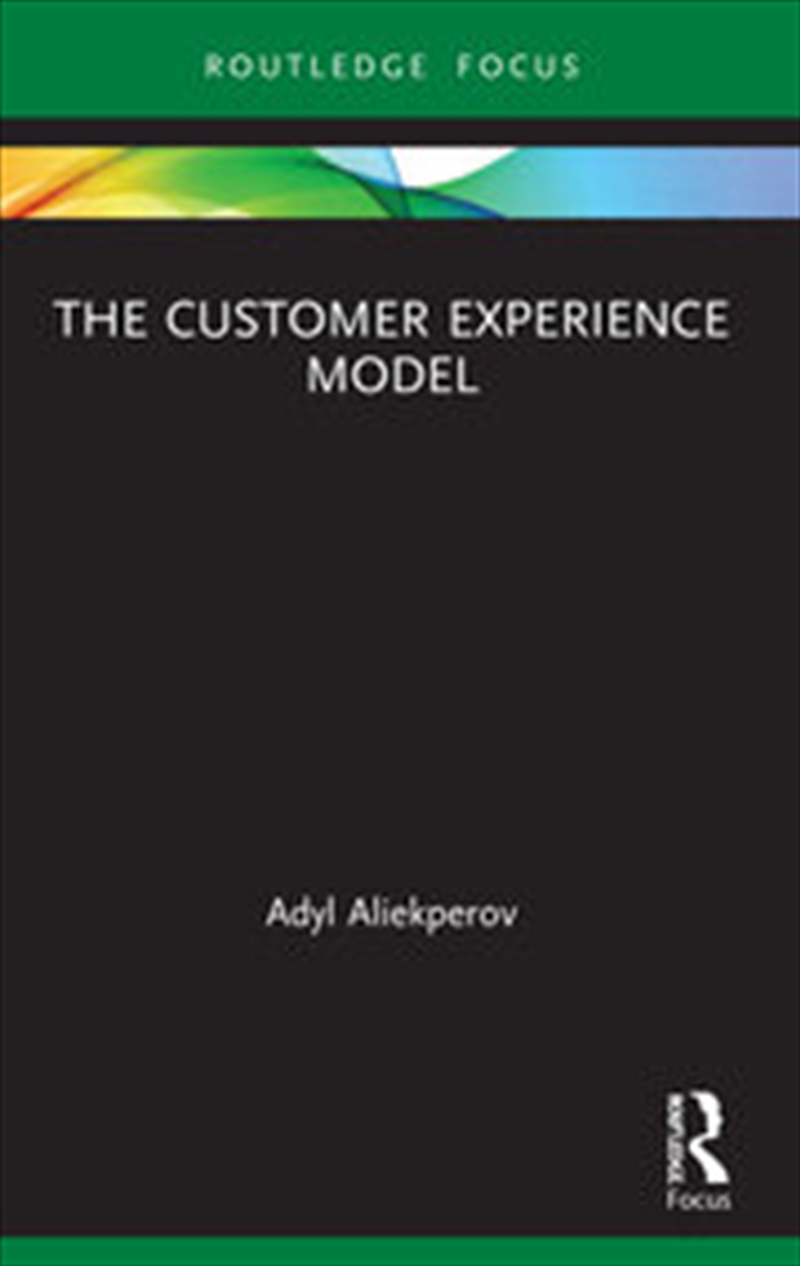 The Customer Experience Model/Product Detail/Business Leadership & Management