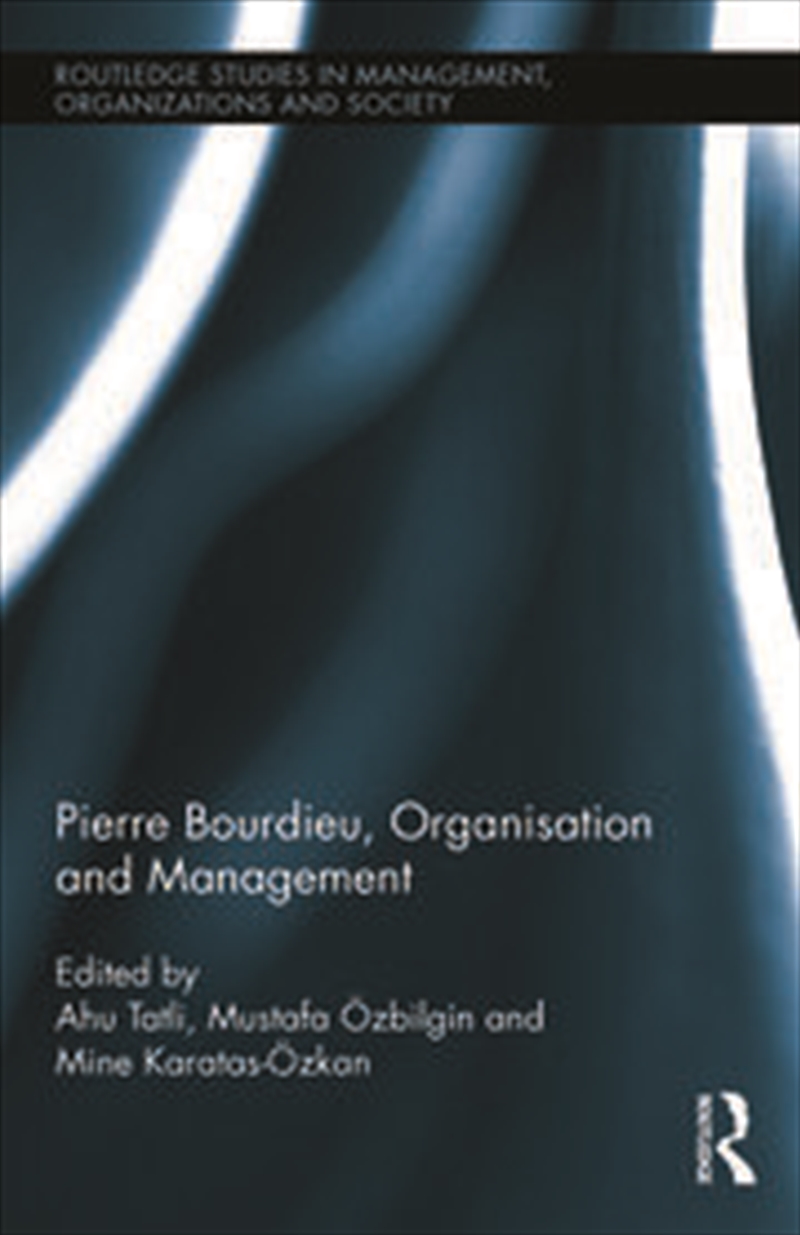 Pierre Bourdieu, Organization, and Management/Product Detail/Business Leadership & Management