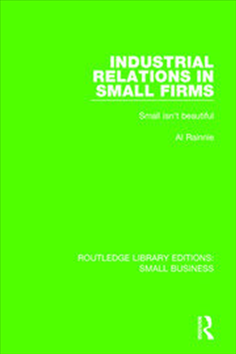 Industrial Relations in Small Firms/Product Detail/Business Leadership & Management
